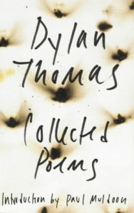 Dylan Thomas Collected Poems