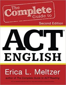 The Complete Guide to ACT English, by Erica Meltzer