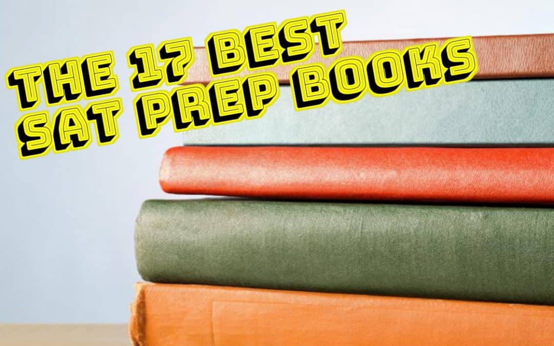 The 17 Best SAT Prep Books Ever Written